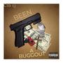 Been A Buggout (Explicit)