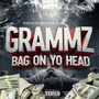 Bag On Yo Head (Explicit)
