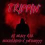 TRIPPIN' (feat. KT Brazy & Lil Blockraised) [Explicit]