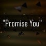 Promise You (Demo Version)