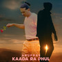 Kaada Ra Phul (Deluxe)