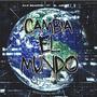 !Cambia el mundo! (feat. El Juanpa)