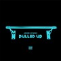 Pulled Up (Explicit)