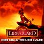 Here Comes the Lion Guard(From 