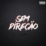 Sem Direção (Explicit)