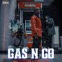 GAS & GO (feat. Sir6 & PIPI) [Explicit]