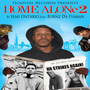 Home Alone 2 (feat. Burnz da Fya Man)