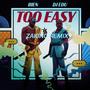 Too easy (feat. Bien & Dj Edu) [Zaking Remix]