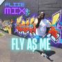 Fly as Me (Explicit)