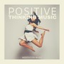 Positive Thinking Music: Meditation Music