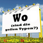 Wo (Sind Die Geilen Typen?)