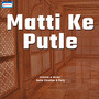 Matti Ke Putle