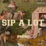 Sip A Lot (Prod. Aacidgreen) [Explicit]