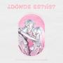 ¿Dondé Estás? (feat. SVN CORNERS)