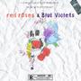 RED ROSES AND BLUE VIOLETS EP (Explicit)