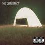 No Disrespect (Explicit)