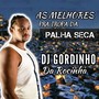 As Melhores pra Tropa da Palha Seca (Explicit)