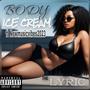 BODY ICE CREAM (feat. THE LYRIC) [Remix] [Explicit]