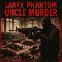 UNCLE MURDER (Explicit)