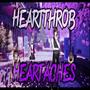 Heartthrob Heartaches (Explicit)