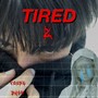 Tired 2