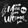 Meu Ultimo Som (Explicit)