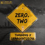 Zero.Two (feat. DeargentoSoul)