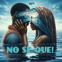 No Se Que (Explicit)