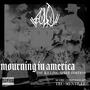 Mourning In America (The Killing Spree Edition) [Explicit]