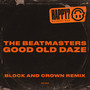 Good Old Daze (Block & Crown Power Remix)