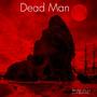 Dead Man (feat. Luh Bunchy)