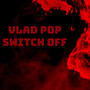 Switch Off