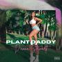 Plant Daddy (Explicit)