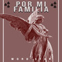 Por Mi Familia (Explicit)