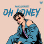 Oh Honey (Explicit)