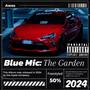 Blue Mic: The Garden (Explicit)