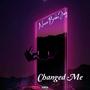 Changed Me (feat. Ty With A Tee) [Remix] [Explicit]