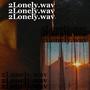 2Lonely (feat. Yung Payne)