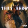 They Know (feat. Lil Forty) [Explicit]