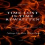 Time Lost Is Time Rewritten