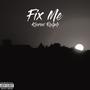 Fix Me (Explicit)