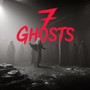 7 GHOSTS
