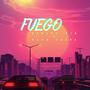 Fuego (King Loyal) [Explicit]