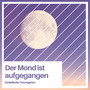 Der Mond Ist Aufgegangen (Instrumentale Spieldosen Version)