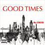 Good Times (Explicit)