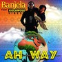 Ah Way (feat. Kolawole Vibes)