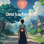 Christ Is In Your Heart