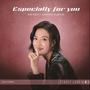 Especially For You - Stacey Long 小龙女