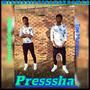 Presssha (Explicit)