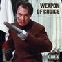 Weapon of choice (Explicit)